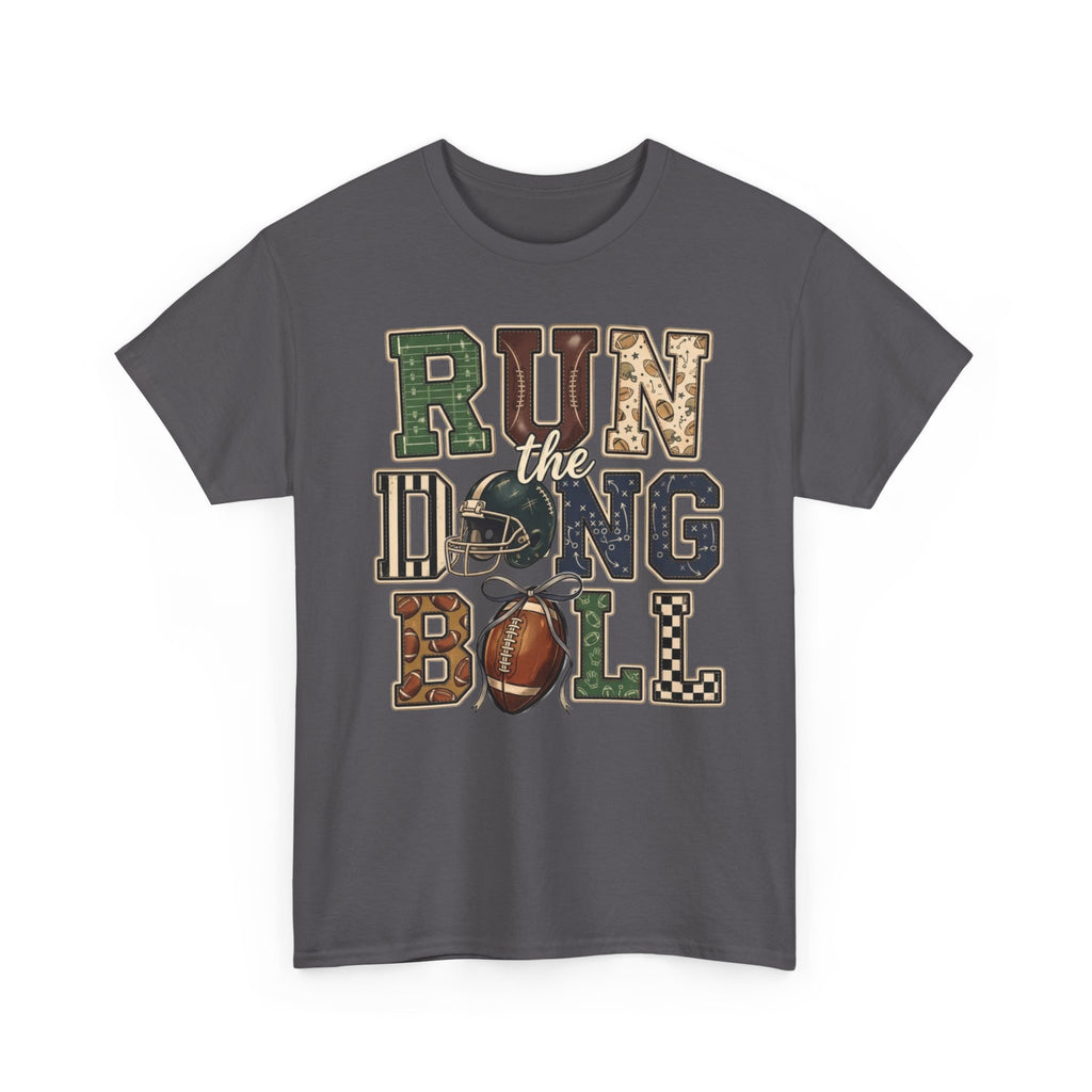 Run The Dang Ball Girly Tee
