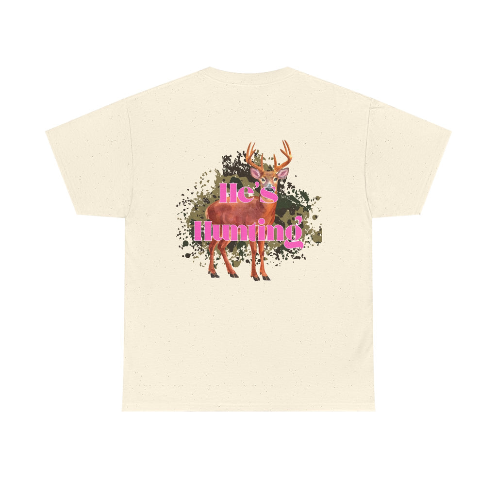 He's Hunting Unisex Heavy Cotton Tee